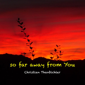 So far away from you