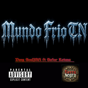 Mundo Frio Tn by Dany SoulJAH, Señor Katana