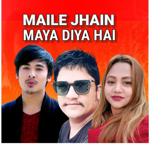 Maile Jhain Maya Diya Hai (feat. Bhadra Nakal)