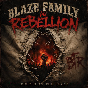 Busted At The Seams by Blaze Family Rebellion