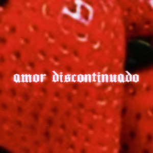 amor discontinuado