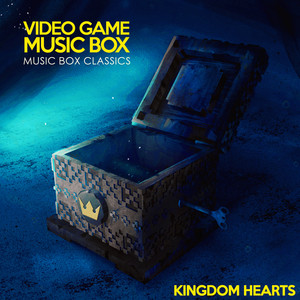 Music Box Classics: KINGDOM HEARTS - Album by Video Game Music Box