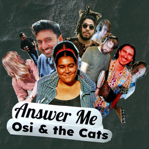 Answer Me by Osi & the Cats, Lucas Figueiredo Santana, Blendin' Vocal Collective
