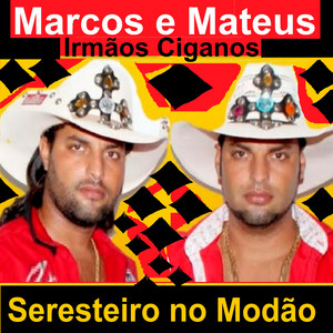Marcos e Mateus Irmãos Ciganos - A Irmã da Moranguinho