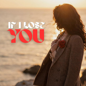 If I Lose You by Liana Ford