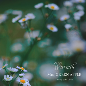 Mrs. GREEN APPLE ヒーリング・ギター 〜ぬくもりの旋律〜 - Album by