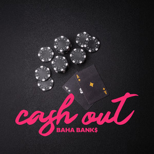 BAHA BANK$ — CASH OUT (2026)