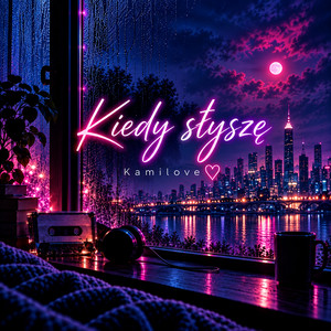 Kiedy słyszę by Kamilove