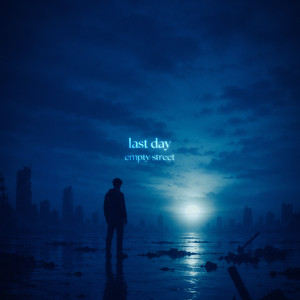 last day by empty street
