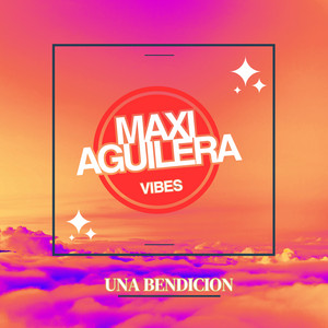 Una Bendición by Maxi Aguilera Vibes