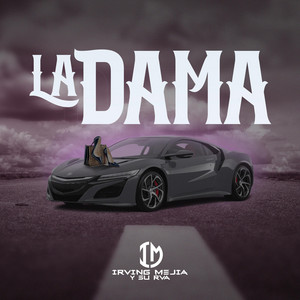 Irving Mejía y su RVA - La Dama