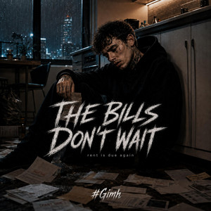 The bills don't wait by Ghost in my hoodie