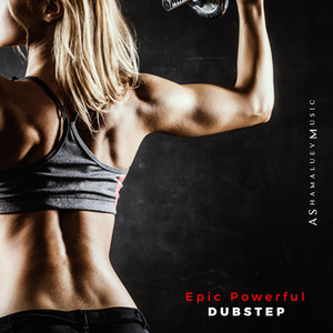 Epic Powerful Dubstep