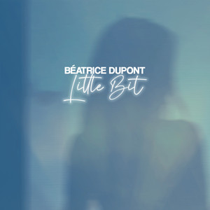 Little Bit by Béatrice Dupont