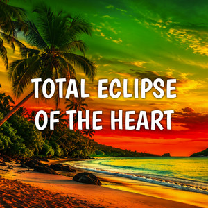 Total Eclipse of the Heart (Reggae Version) by RASTAFACTORI