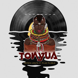 Netaya Lekuta & PILAZ PILONJE - Tonyua