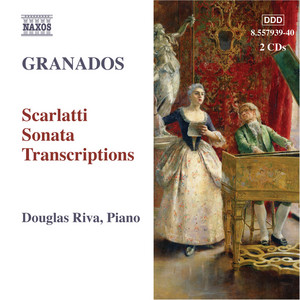 Granados, E.: Piano Music, Vol. 9 - Transcription of 26 Sonatas by D. Scarlatti