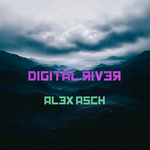 Digital River - Spotify Exclusive by Alex Asch