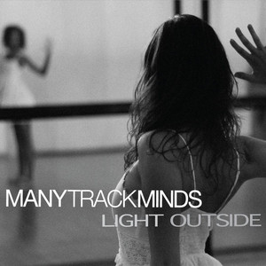 Light Outside by Many Track Minds
