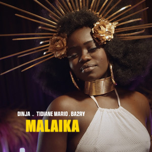 Dinja - Malaika (feat. Tidiane Mario & Ba2ry)