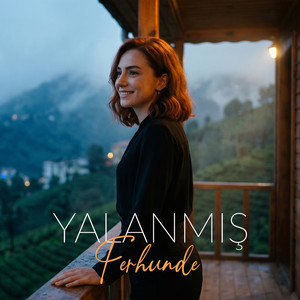 Yalanmış by Anatolia Echo, Ferhunde