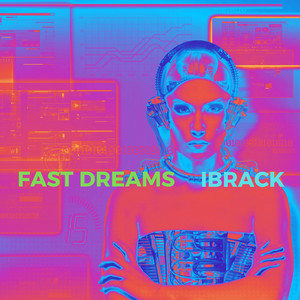 Fast Dreams by Ibrack