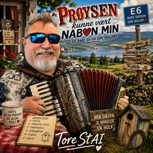 PRØYSEN KUNNE VØRI NABO'N MIN by Tore Stai