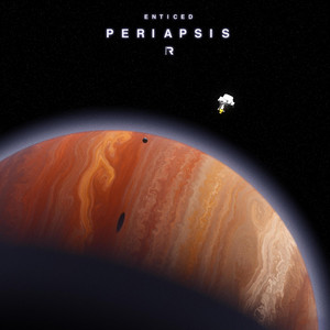 Periapsis by Enticed