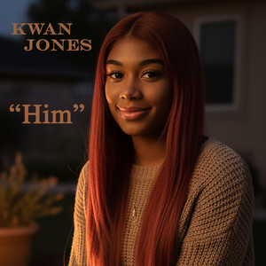 Him by Kwan Jones
