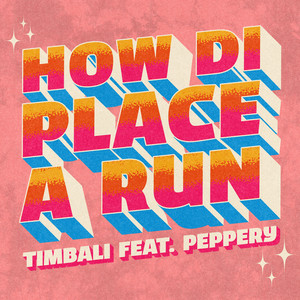 How Di Place A Run by Timbali, Peppery