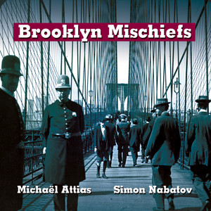 Brooklyn Mischiefs — Michaël Attias | Simon Nabatov