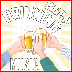 Beer Drinking Music - Compilation by Various Artists | Spotify
