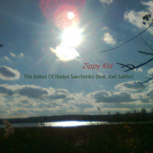 The Ballad Of Nadya Savchenko (feat. Joel Sattler)