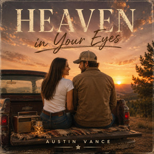 Heaven in Your Eyes by Austin Vance