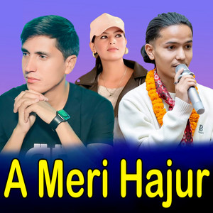 Hikmat Shahi Kshitiz - A Meri Hajur