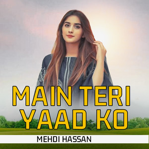 Main Teri Yaad Ko album
