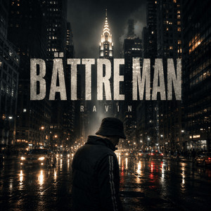 Bättre Man by Ravin