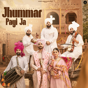 Jhummar Payi Ja by Gurpreet Guni, Supneet Singh