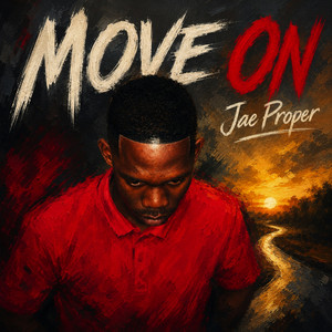 Move On by Jae Proper