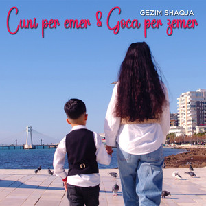 Gezim Shaqja - Cuni per emer & Goca per zemer