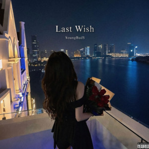 Last Wish by ¥oungBud$