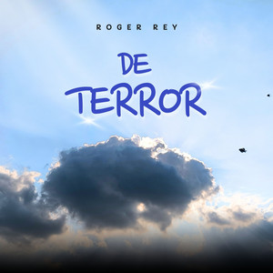 DE TERROR by Roger Rey
