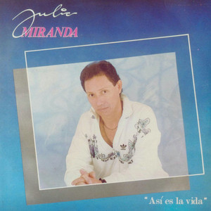 Así es la Vida by Julio Miranda