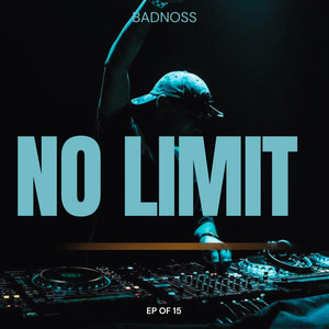 No limit by Badnoss