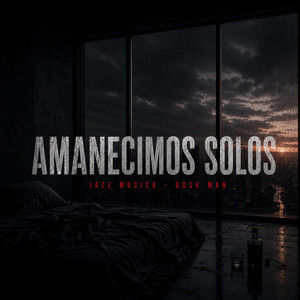 Amanecimos solos by Jazz Musica, Qosk Man