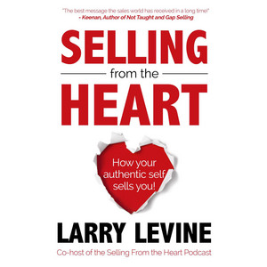 Selling From The Heart (Unabridged)