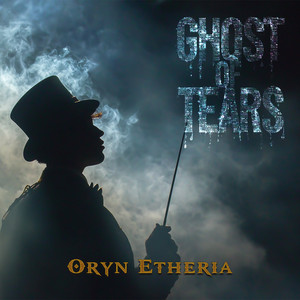 Ghost of Tears by Oryn Etheria