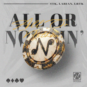 All Or Nothin' by STK, Larian, LRTK