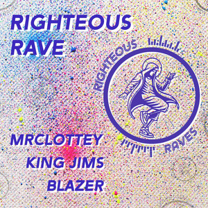 Righteous Rave by MrClottey, King Jims, Blazer