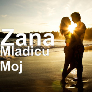 Zana - Mladicu moj